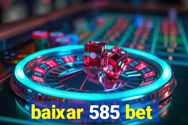 baixar 585 bet